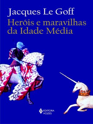 cover image of Heróis e maravilhas da Idade Média